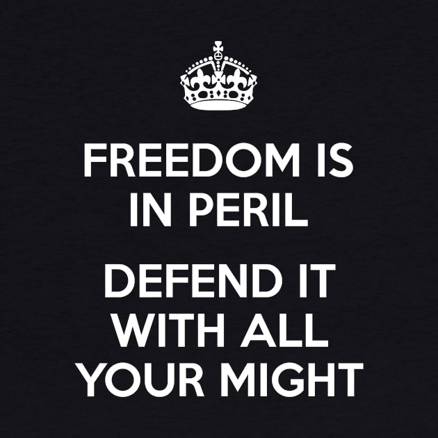 Freedom Is In Peril by dumbshirts